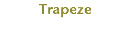 Trapeze